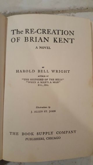 The Re - Creation of Brian Kent by Harold Bell Wright,  First Edition 1919 3