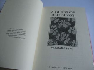 Pym,  Barbara.  A GLASS OF BLESSINGS.  The hardback American Edn.  1980.  VG in dw 4