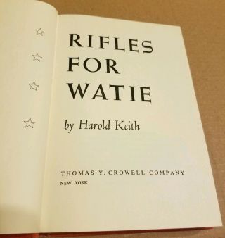 RIFLES FOR WATIE (1957,  HCDJ,  9th) by HAROLD KEITH WINNER OF JOHN NEWBERRY MEDAL 5