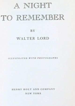 Walter Lord / A Night To Remember First Edition 1955