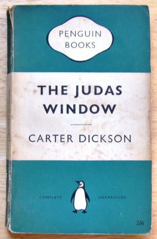 The Judas Window By Carter Dickson (penguin Crime 1955 Reprint) Number 819