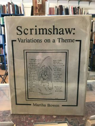 Scrimshaw: Variations On A Theme - Bowen 1988 Inscribed And Limited