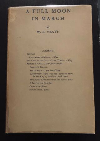 W.  B.  Yeats,  A Full Moon In March (1935),  1st Uk Ed W/dj