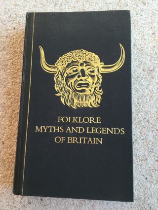 Folklore Myths And Legends Of Britain Published In 1973
