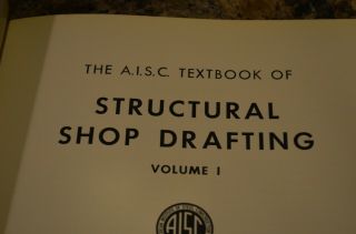 AISC Structural Shop Drafting Textbook Volume 1 1st ed 7th printing 1958 - 4