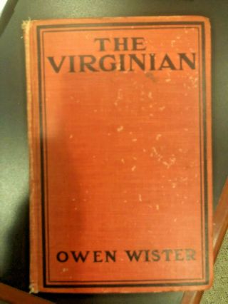 The Virginian Vtg Novel 1911 By Owen Wister