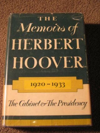 Rare 1952 First Edition " The Memoirs Of Herbert Hoover 1920 - 1933 "