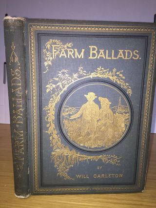 1882 - Farm Ballads Carleton,  Will Published By Harper & Brothers