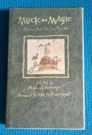 MUCK AND MAGIC EDITED BY MICHAEL MORPURGO 1995 FIRST EDITION UK - SIGNED 7