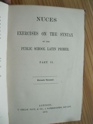 1879 Nuces EXERCISES ON THE SYNTAX OF THE PUBLIC SCHOOL LATIN PRIMER Parts 1 2 3 5