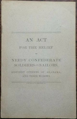 1901 An Act For The Relief Of Needy Confederate Soldiers And Sailors Of Alabama
