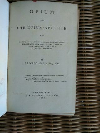 Opium And The Opium Appetite 1st Edition 1871 By Alonzo Calkins M.  D