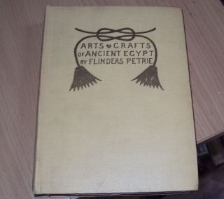 1923 - The Arts & Crafts Of Ancient Egypt By Flinders Petrie - Illustrated