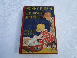 Vintage Honey Bunch: Her First Big Adventure Book Helen Thorndyke 1933 Rare