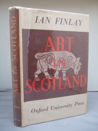 Art In Scotland By Ian Finlay Hb Dj 1948 Illustrated