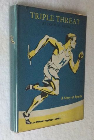 TRIPLE THREAT A STORY OF SPORTS by Donal H.  Haines Young Adult Novel c.  1946 2