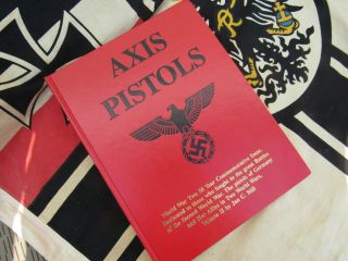 Axis Pistols By Jan C.  Still World War Two 50 Year Commemorative Un -