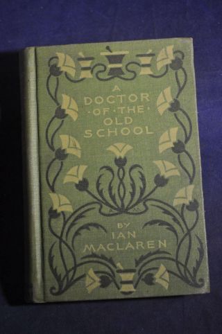 A Doctor Of The Old School By Ian Maclaren1987 Frederick Gordon