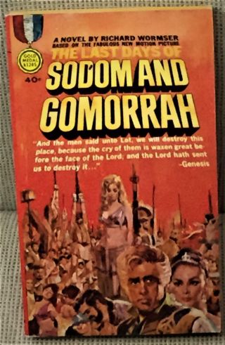 Richard Wormser / The Last Days Of Sodom And Gomorrah First Edition 1962