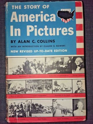 The Story Of America In Pictures Alan C.  Collins Vintage 1953 With Dj
