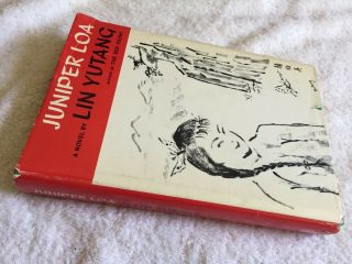 " Juniper Loa " Book Lin Yutang 1st Ed.  1963 Red Peony Author Hc/dj Jacket China