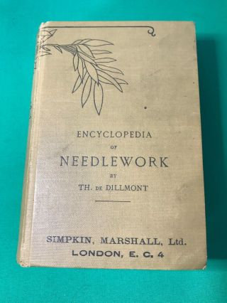 Encyclopedia Of Needlework By De Dillmont - Simpkin & Marshall Vintage