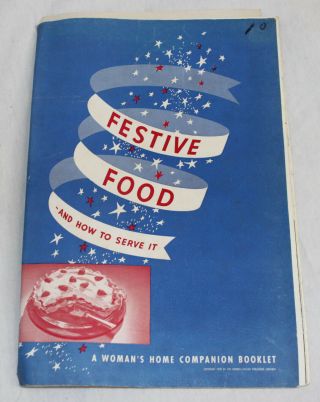 Vtg Festive Food Cookbook How To Serve It Woman 