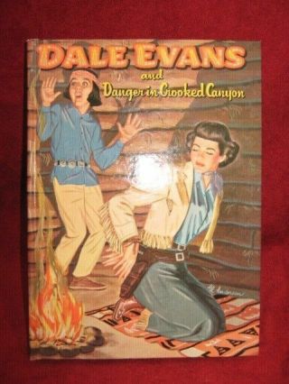 Dale Evans Danger In Crooked Canyon Whitman Vintage Childrens Book Helen Hale
