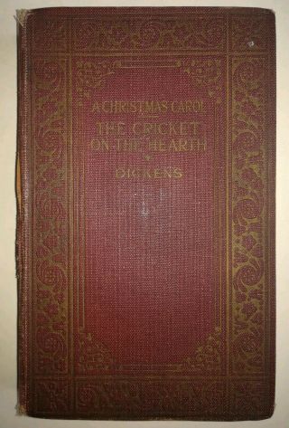 Vintage " A Christmas Carol " / " The Cricket On The Hearth " Hardback Book.  C.  1920 