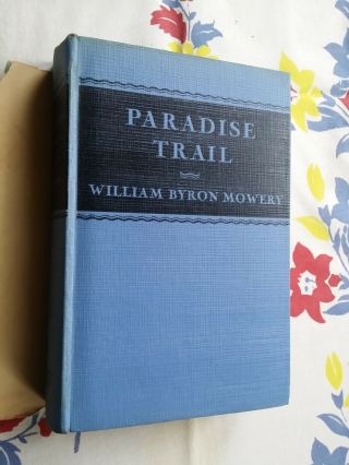 William Byron Mowery Paradise Trail 1938 triangle HC,  DJ 4