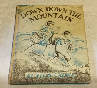 Down Down The Mountain Book Ellis Credle Vtg 1961 Children 