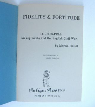 1987 Fidelity & Fortitude Lord Capell regiments English Civil War Martin Hazell 2