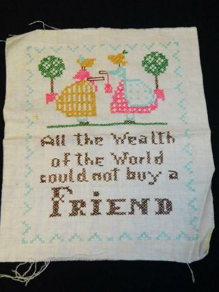 Vtg Completed Linen Cross Stitch Sampler All The Wealth Could Not Buy A Friend