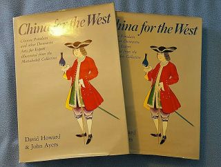 China For The West Vol 1 & Ii By David Howard & John Ayers First Edition 1978
