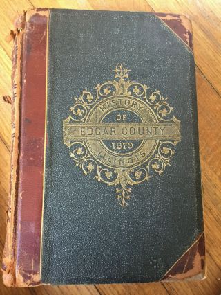 Antique History Of Edgar County Illinois Book 1879