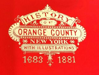 History of ORANGE COUNTY,  YORK with Illustrations 1683 - 1881 INDEX of NAMES 2