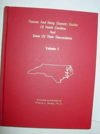 Book: Thomas And Mary (everett) Stubbs Of North Carolina &.  Descend (vol I & Ii