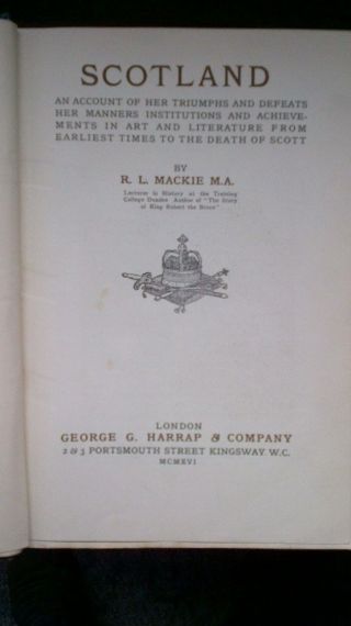 Scotland - R.  L.  MACKIE 1916 An Account of her Triumphs and Defeats,  her Manners 2
