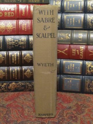 WITH SABRE AND SCAPEL - FIRST EDITION 1914 - CONFEDERATE RODE WITH FORREST 3