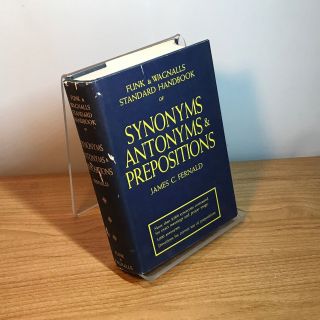 Funk & Wagnalls Standard Handbook Of Synonyms Antonyms & Prepositions By Fernald
