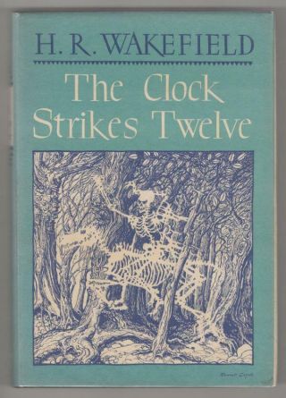 The Clock Strikes Twelve By H.  R.  Wakefield (1st Edition) Signed By August De.