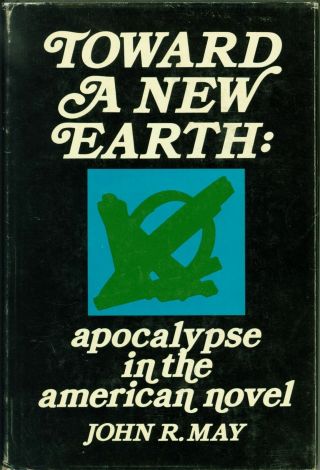 Toward Earth Apocalypse In The American Novel / John R May 1st Ed 200329
