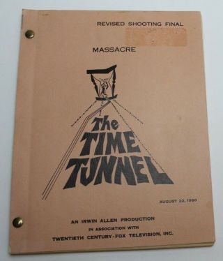 The Time Tunnel / Carey Wilber 1966 Tv Script " Massacre " Time Travel Sci Fi