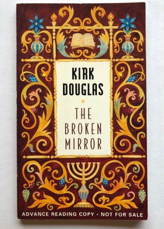 The Broken Mirror Kirk Douglas 1st Edition Signed Paperback 1997