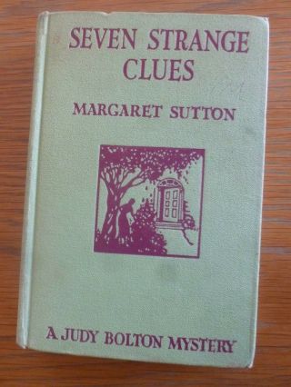 Seven Strange Clues,  Judy Bolton Mystery By Margaret Sutton,  Hardback,  1932