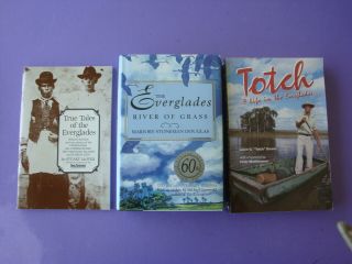 3 Books River Of Grass Douglas 60th True Tales Of Everglades Mciver Totch Brown