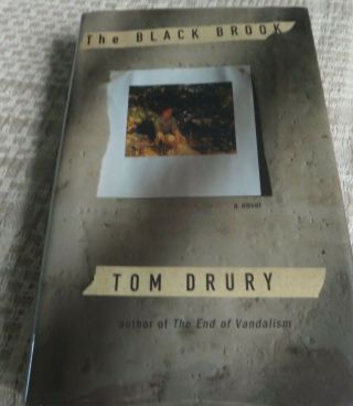 The Black Brook Tom Drury Signed 1st Ed Fine/fine