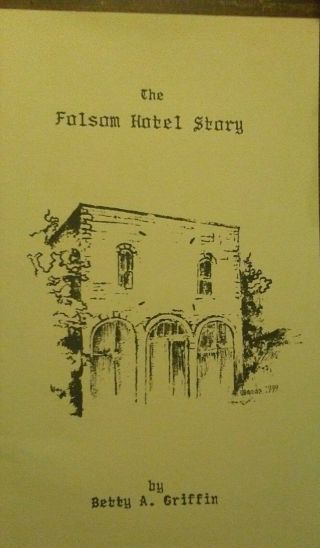 1988 Vintage Book The Folsom Hotel Story By Betty A Griffin