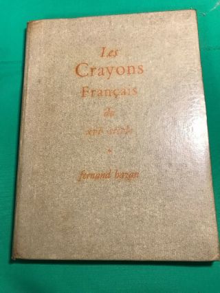 Les Crayons Français Du Xvie Siècle - Jean Leymarie,  Hazan 1947 - French Art