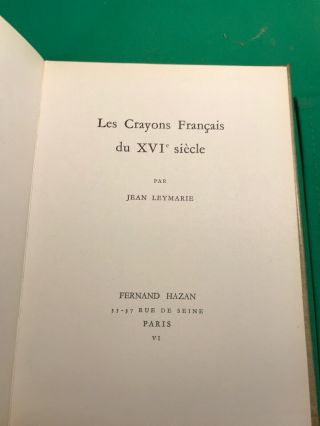Les Crayons Français du XVIe Siècle - Jean Leymarie,  Hazan 1947 - French Art 2
